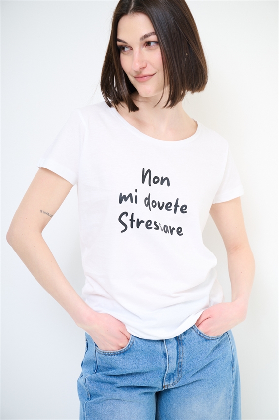 T-SHIRT CON STAMPA NON MI DOVETE STRESSARE BIANCO